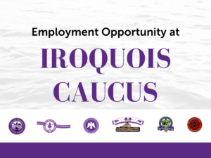 IROQUOIS CAUCUS EMPLOYMENT OPPORTUNITY – Iroquois Caucus Coordinator