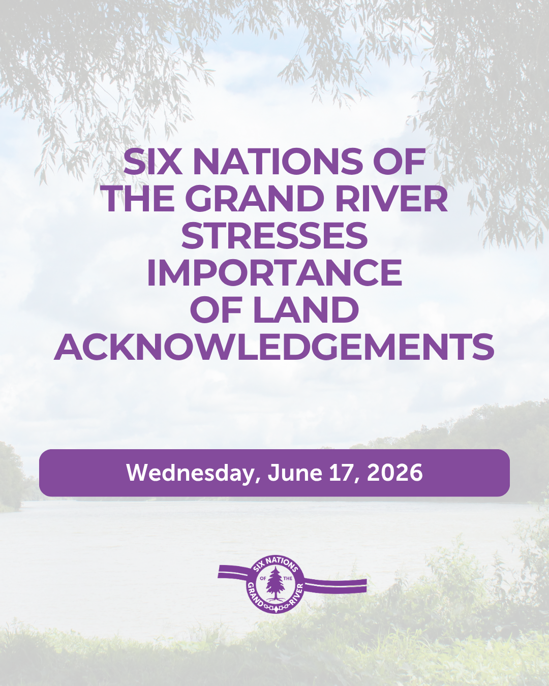 PRESS RELEASE:
SIX NATIONS OF THE GRAND RIVER 59TH ELECTED COUNCIL STRESSES IMPORTANCE OF LAND ACKNOWLEDGEMENTS
For Immediate Release: June 17th, 2026
OHSWEKEN, ON – The Six Nations of the Grand River 59th Elected Council strongly rejects recent comments made by a Brantford City Councillor Greg Martin dismissing land acknowledgements as “virtue signalling.”
Land acknowledgements are intended to educate people on the history and origins of lands that are occupied today. Land acknowledgements are also a means to formally recognize that the original inhabitants of this land - First Nations and their rights holders - continue to exist, govern, and maintain their inherent treaty rights. These rights are not historical artifacts—they are living and ongoing.
The Six Nations of the Grand River 59th Elected Council remains committed to working with municipalities, including the City of Brantford, to strengthen relationships based on truth, respect, education, and our shared history and responsibilities.
-30-
Media Contact Information:
Darrien Bomberry, Public Relations Coordinator
E: prco@sixnations.ca P: (226) 387-0826
1695 Chiefswood Road, P.O. Box 5000, Ohsweken Ontario N0A 1M0