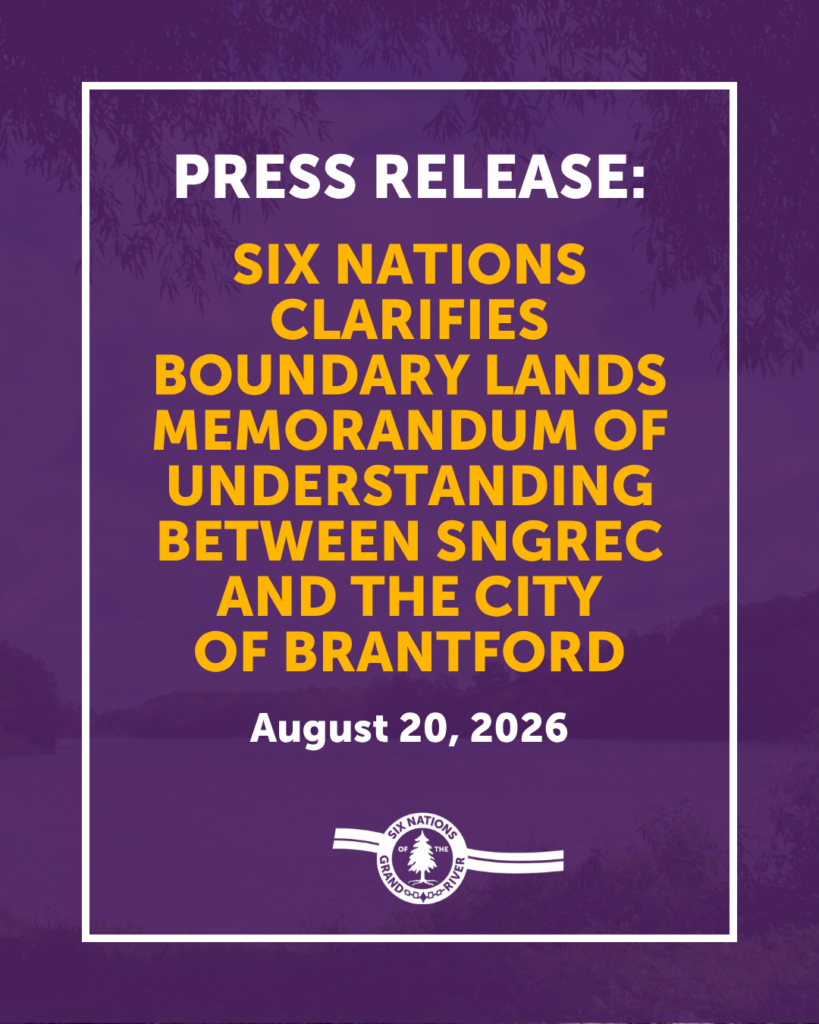 PRESS RELEASE: SIX NATIONS OF THE GRAND RIVER 59TH ELECTED COUNCIL CLARIFIES BOUNDARY LANDS MEMORANDUM OF UNDERSTANDING WITH THE CITY OF BRANTFORD
For Immediate Release: August 20, 2026 - OHSWEKEN, ON – Six Nations of the Grand River 59th Elected Council has heard the concerns raised by community members about the Boundary Lands Memorandum of Understanding (MOU) signed with the City of Brantford on August 18, 2026. We understand the community has questions, and this press release is intended to provide clarification.
First Nations in Ontario have no legal way to benefit from development on lands that were once home to First Nations people.
Until nine years ago, Municipalities in Ontario were able to charge and collect development fees that could be passed onto First Nations in recognition of their historical land interests and inherent rights.
Ontario changed this legislation, disregarding First Nations’ rights to benefit from development on Treaty lands that were never signed away, surrendered or given up by First Nations; permitting everyone else to benefit from development, except First Nations.
In fact, Ontario announced just days ago that they are rewarding Municipalities who do not charge development fees—limiting even further, any possible legal way for First Nations to see benefit from development on our lands.
For three years, Six Nations and Brantford have "asked permission" from Ontario to do something different—to be creative and innovative—so that both of our communities can prosper. Our efforts were ignored.
On August 18, 2026, at the Association of Municipalities of Ontario (AMO) conference in Ottawa, Six Nations and Brantford announced through a Memorandum of Understanding, that we will continue to advocate to Ontario to make the necessary legislative changes to right their wrongs.
The announcement received much support from Municipalities throughout Ontario.
The MOU is the beginning steps toward future collaboration and discussions that aims to see Six Nations benefit through a Community Prosperity Fund.
Nothing in this MOU will or is intended to take away from the Treaty, constitutional, or inherent rights of Six Nations of the Grand River.
Backgrounder and Clarification
A Memorandum of Understanding (MOU) represents a shared path forward between two parties that outlines a shared understanding. The MOU does not sell, surrender, or transfer any Six Nations lands, rights, or interests. The MOU is not a final agreement about the Boundary Lands. For additional context, please refer to the Boundary Land map below.
The MOU is a starting point. It puts in writing that Six Nations and the City of Brantford intend to continue discussions and identify matters that need to be worked through.
Before any formal agreement is signed, community consultation will occur.
No rights have been surrendered.
No final decision has been made.
-30-
Media Contact Information:
Chasity VanEvery, Director of Communications, p: (519) 751-6148 1695 Chiefswood Road, P.O. Box 5000, Ohsweken, ON N0A 1M0